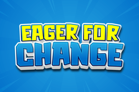 Eager for Change: Elevating Design with Bold Typography