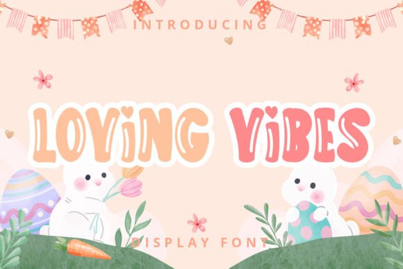 Loving Vibes: The Bold, Quirky Display Font for Summer Brands